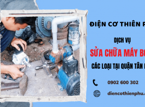 Thiên Phú cung cấp dịch vụ sửa chữa máy bơm các loại tại Quận Tân Bình